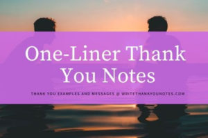 one-liner notes of thanks