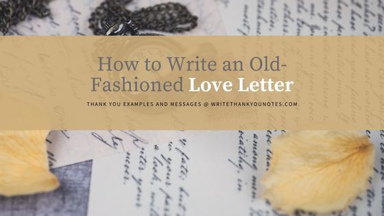 How to Write an Old-Fashioned Love Letter