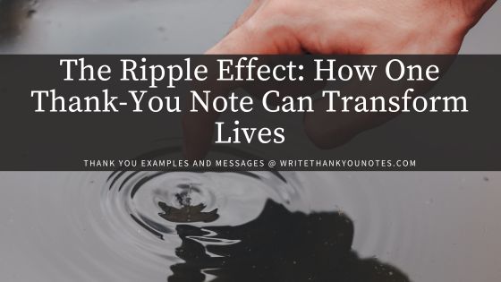 The Ripple Effect: How One Thank-You Note Can Transform Lives