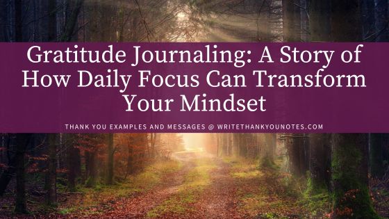 Gratitude Journaling: A Story of How Daily Focus Can Transform Your Mindset