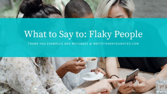 Dealing with Flaky People: How to Keep Your Cool and Your Humor