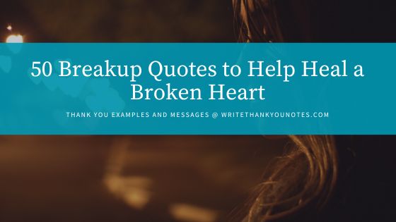 50 Breakup Quotes to Help Heal a Broken Heart