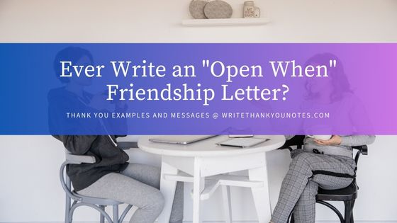 “Open When” Letters: The Ultimate Guide to Thoughtful and Personalized Friendship Letters