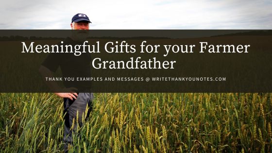 7 Meaningful Gifts for your Farmer Grandfather