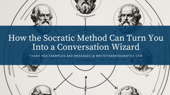 How the Socratic Method Can Turn You Into a Conversation Wizard